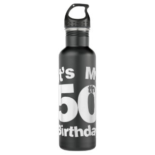 50e verjaardag Het is mijn 50e verjaardag 50 jaar Waterfles