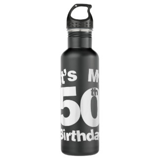 50e verjaardag Het is mijn 50e verjaardag 50 jaar  Waterfles