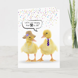 50e verjaardag Humor Ducklings en Confetti Kaart