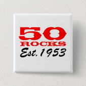 50e verjaardag knop | 50 Rocks! Oost 1953 Vierkante Button 5,1 Cm (Voorkant)