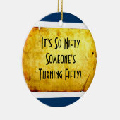50e verjaardag Nifty op 50ste sieraad Keramisch Ornament (Rechts)
