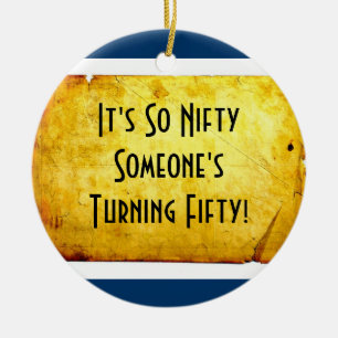 50e verjaardag Nifty op 50ste sieraad Keramisch Ornament