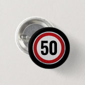 50e verjaardag Snelheidslimiet bord - ELKE LEEFTIJ Ronde Button 3,2 Cm (Voorkant /achterkant)