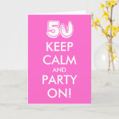 50e verjaardagskaart | Hou je rustig en feest op! Kaart (Gele Bloem)