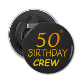 50e Verjaardagsploeg 50 Party Crew Group Button Button Flesopener (Voorkant)