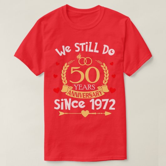 50ste bruiloft Jubileum we doen nog steeds 50 jaar T-shirt (Design voorkant)