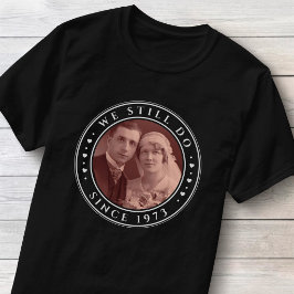 50ste huwelijksjubileum We Doen het Nog Steeds Cus T-shirt