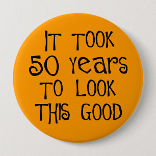 50ste verjaardag, 50 jaar om er zo goed uit te zie ronde button 4,0 cm