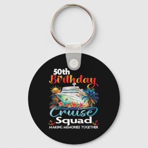 50ste verjaardag Cruise Squad Vrienden Familie Vak Sleutelhanger