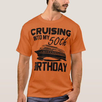 50ste verjaardag Cruisen in mijn 50ste verjaardag T-shirt