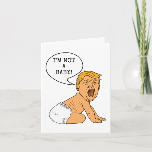 50ste verjaardag Donald Trump Ik ben geen Baby! Feestdagen Kaart (Voorkant)