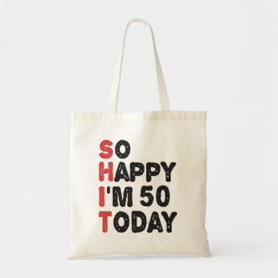 50ste verjaardag.. dus blij dat ik 50 ben vandaag. tote bag