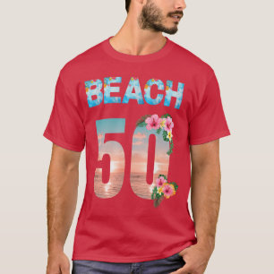 50ste verjaardag ideeën strandkleding voor vrouwen t-shirt