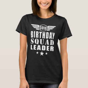 50ste verjaardag Squad Leader Funny T-shirt