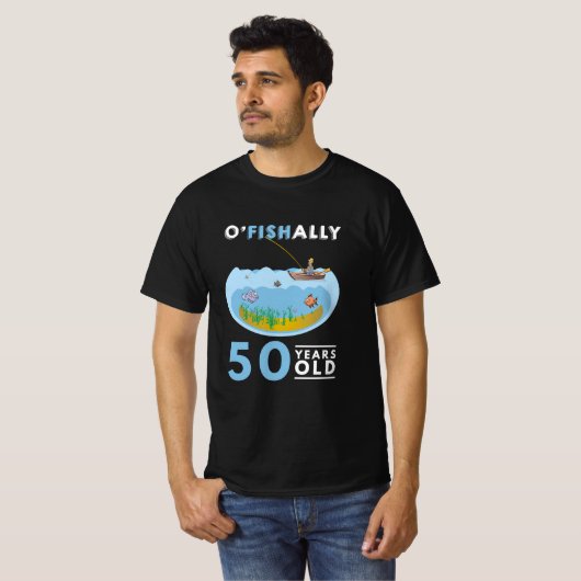 50ste verjaardag Vissen O'Fishally 50 jaar T-shirt (Voorkant volledig)