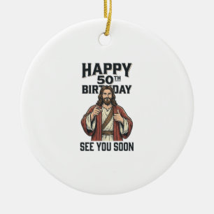 50ste verjaardag Zie je binnenkort Religieus humor Keramisch Ornament