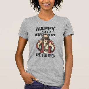 50ste verjaardag Zie je binnenkort Religieuze humo T-shirt