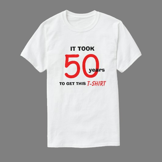50ste verjaardagscadeaus voor mannen T Shirt - Fun