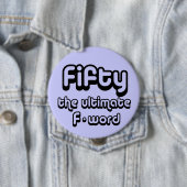 50ste verjaardagsgeschenken - Vijftig, het ultieme Ronde Button 4,0 Cm (In situ)