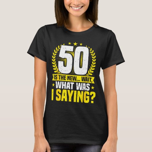 50th Birthday, 50 Is The New... Funny 50 Years Old T-shirt (Voorkant)