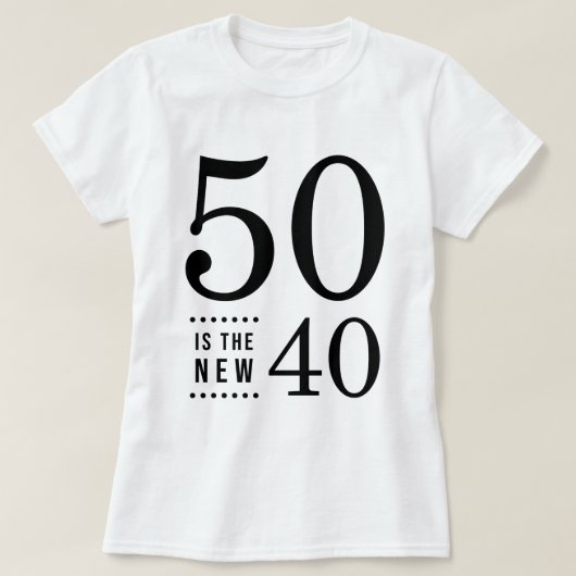 50th Birthday Black 50 is de nieuwe 40 T-shirt (Design voorkant)