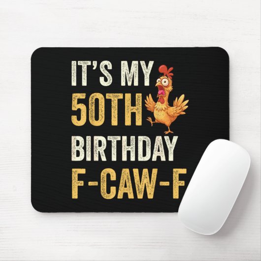 50th Birthday Funny F-caw-f Chicken Rooster Crow F Muismat (Met muis)