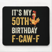 50th Birthday Funny F-caw-f Chicken Rooster Crow F Muismat (Voorkant)