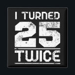 50th Birthday Funny Magneet<br><div class="desc">50th Birthday Funny</div>