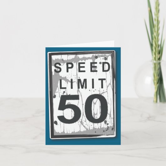50th Birthday Funny Ngy Speed Limit Sign  Kaart (Voorkant)