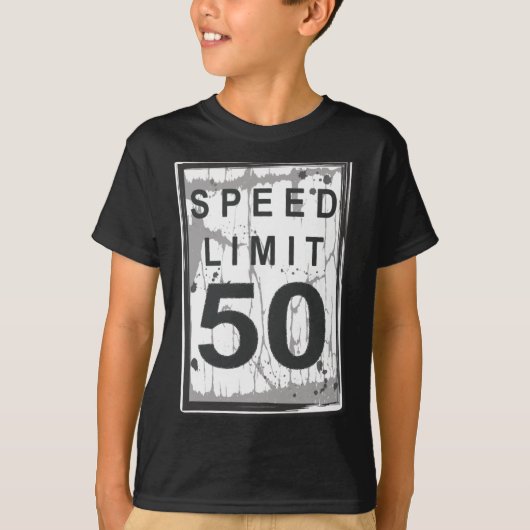 50th Birthday Funny Ngy Speed Limit Sign  T-shirt (Voorkant)