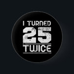 50th Birthday Funny Ronde Button 5,7 Cm<br><div class="desc">50th Birthday Funny</div>