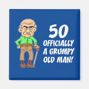 50th Birthday Grumpy Old Man Magnet