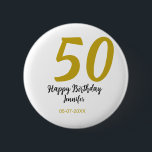 50th Birthday Naam toevoegen Datum Jaar Black sjab Ronde Button 5,7 Cm<br><div class="desc">bewerkbaar ontwerp</div>