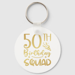 50th Birthday Squad 50 Party Crew Button Sleutelha Sleutelhanger