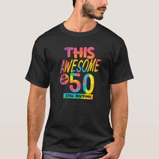 50th Birthday This Awesome Is Now 50 Years Old Bir T-shirt (Voorkant)