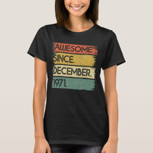 51 jaar oud Geweldige sinds december 1971 51e bair T-shirt