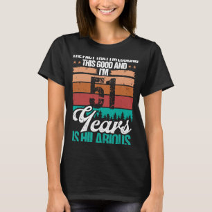 51 jaar oud kijken deze Goede Humor 51 verjaardag T-shirt