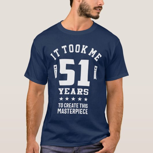 51 jaar oude cadeau | 51e verjaardag Cadeauideeën T-shirt (Voorkant)