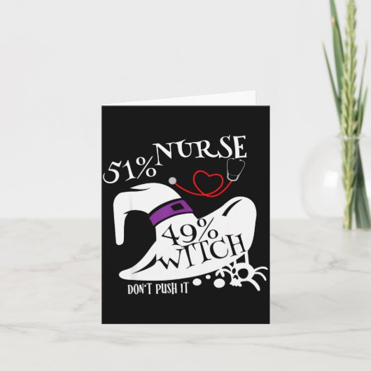 51% Nurse 49% Witch Dont Push It Funny Y Nurse Hal Kaart (Voorkant)