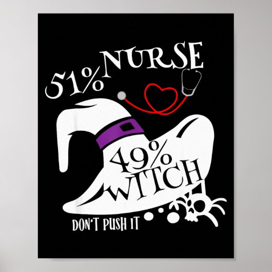 51% Nurse 49% Witch Dont Push It Funny Y Nurse Hal Poster (Voorkant)