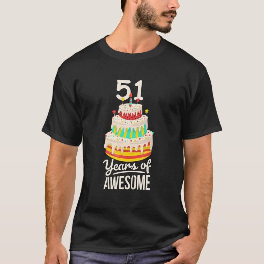 51 Years Of Awesome Funny 51St Birthday Cake For A T-shirt (Voorkant)
