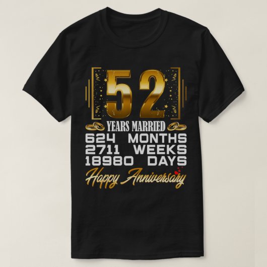 52 jaar getrouwd Funny 52nd Wedding Jubileum T-shirt (Design voorkant)