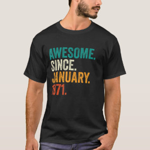 52 jaar Geweldige sinds januari 1971 52e geboorte T-shirt