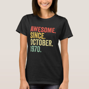 52 jaar Geweldige sinds oktober 1970 52e geboorte T-shirt