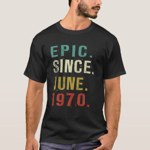 52 jaar oud epic sinds juni 1970 52 jaar sinds 197 t-shirt