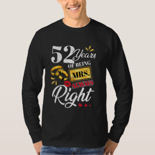 52 jaar zijn mevrouw altijd gelijk grappige koppel t-shirt
