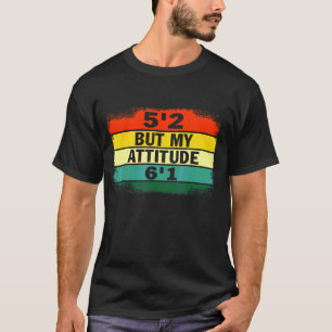 5'2, maar mijn houding van 6'1 op de korte zolder t-shirt