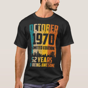 52e verjaardag 52 jaar Geweldige sinds oktober 197 T-shirt