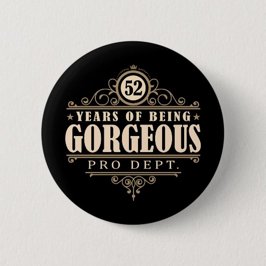 52e verjaardag (52 jaar prachtige) ronde button 5,7 cm (Voorkant)
