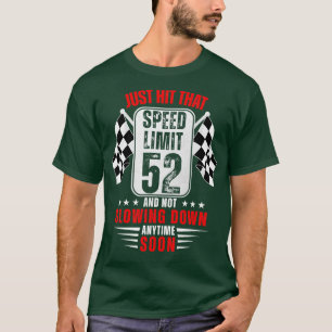 52e verjaardag snelheidslimiet teken 52 jaar oud g t-shirt